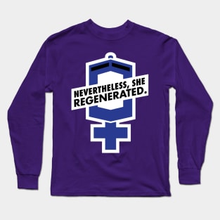 Nevertheless, She Regenerated. Long Sleeve T-Shirt